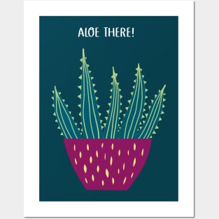 Aloe There! Succulent Plant Pun Humor Posters and Art